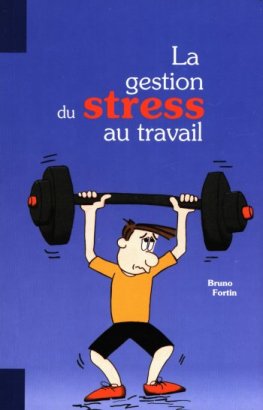 Couverture du livre La gestion du stress au travail