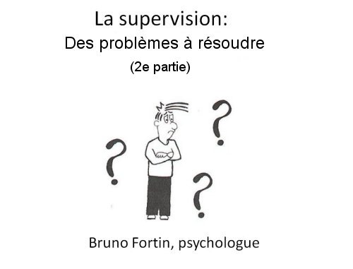 La supervision: des probl�mes � r�soudre (2e partie)
